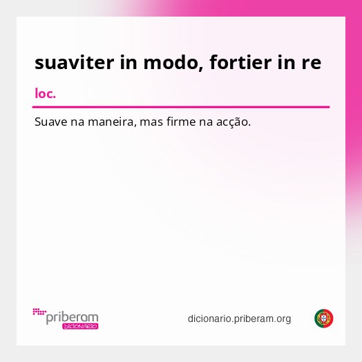 Significado de suaviter in modo, fortier in re